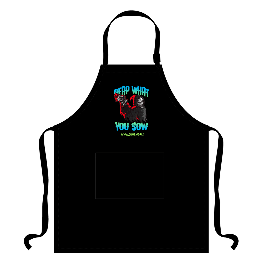 REAP WHAT YOU SOW Apron